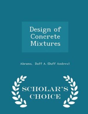 Front cover_Design of Concrete Mixtures - Scholar's Choice Edition
