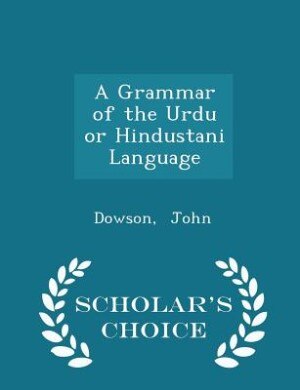 Front cover_A Grammar of the Urdu or Hindustani Language - Scholar's Choice Edition