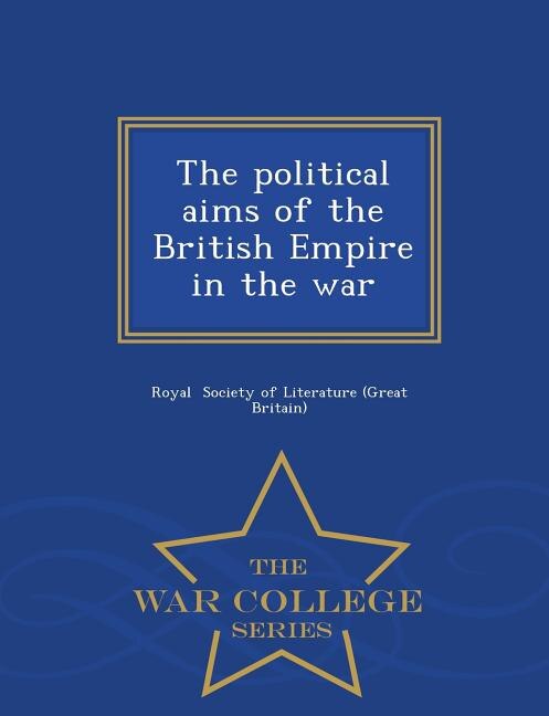 Couverture_The political aims of the British Empire in the war - War College Series