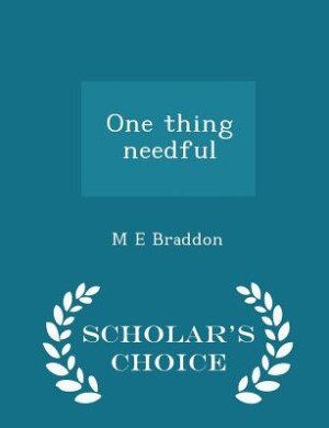 Front cover_One thing needful - Scholar's Choice Edition