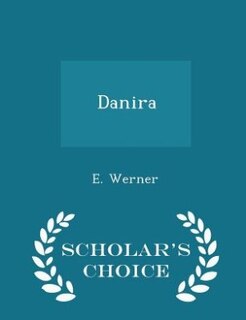 Front cover_Danira - Scholar's Choice Edition
