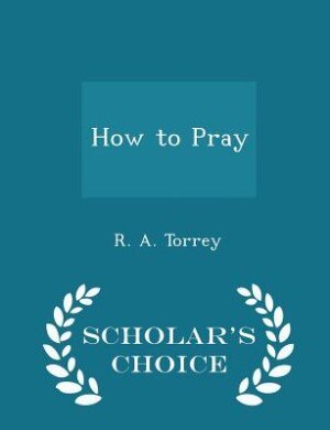 Couverture_How to Pray - Scholar's Choice Edition