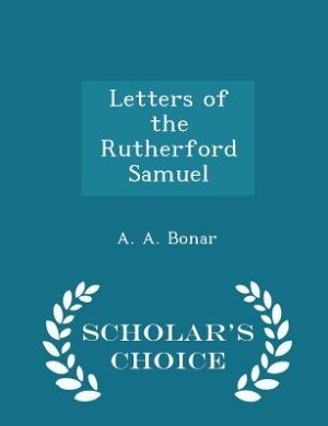 Couverture_Letters of the Rutherford Samuel - Scholar's Choice Edition