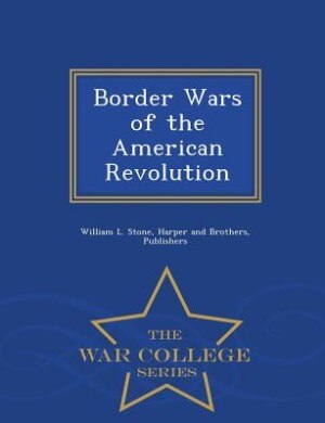 Couverture_Border Wars of the American Revolution - War College Series