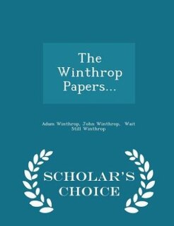 Front cover_The Winthrop Papers... - Scholar's Choice Edition