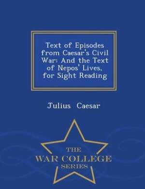 Front cover_Text of Episodes from Caesar's Civil War