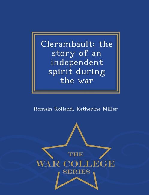 Front cover_Clerambault; the story of an independent spirit during the war  - War College Series