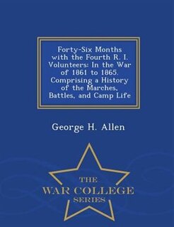 Couverture_Forty-Six Months with the Fourth R. I. Volunteers