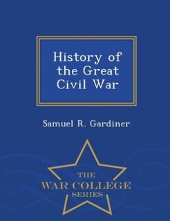 Couverture_History of the Great Civil War - War College Series