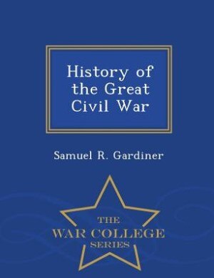 Couverture_History of the Great Civil War - War College Series