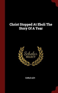 Couverture_Christ Stopped At Eboli The Story Of A Year