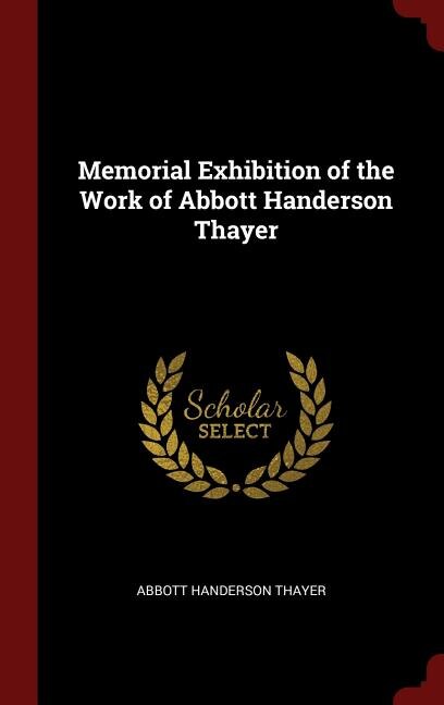 Front cover_Memorial Exhibition of the Work of Abbott Handerson Thayer