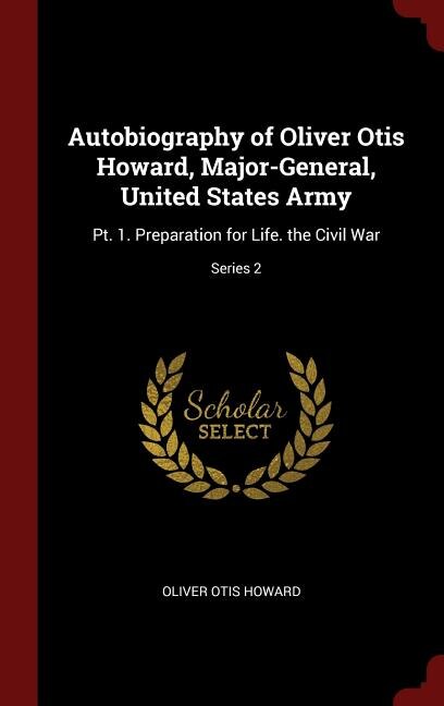 Couverture_Autobiography of Oliver Otis Howard, Major-General, United States Army