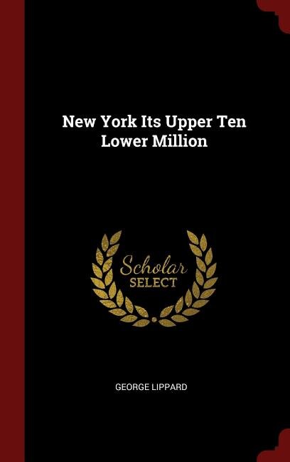Front cover_New York Its Upper Ten Lower Million