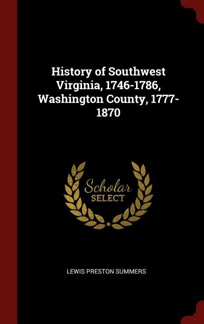Couverture_History of Southwest Virginia, 1746-1786, Washington County, 1777-1870