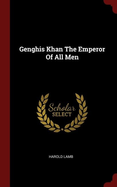 Couverture_Genghis Khan The Emperor Of All Men