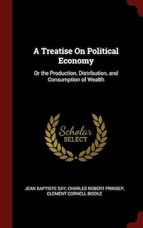 Front cover_A Treatise On Political Economy