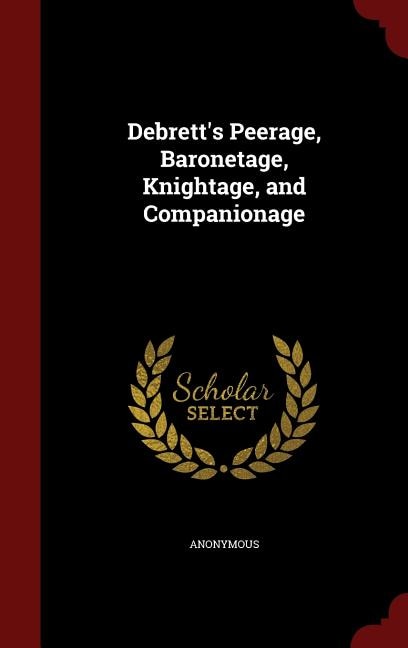 Debrett's Peerage, Baronetage, Knightage, and Companionage