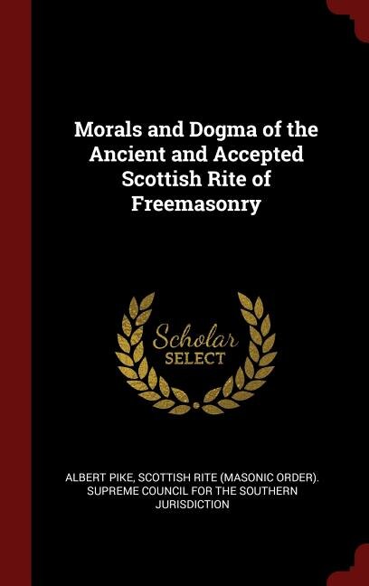 Couverture_Morals and Dogma of the Ancient and Accepted Scottish Rite of Freemasonry