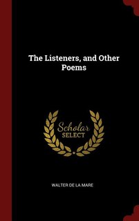 The Listeners, and Other Poems
