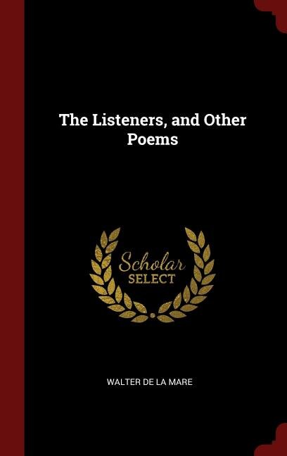 The Listeners, and Other Poems