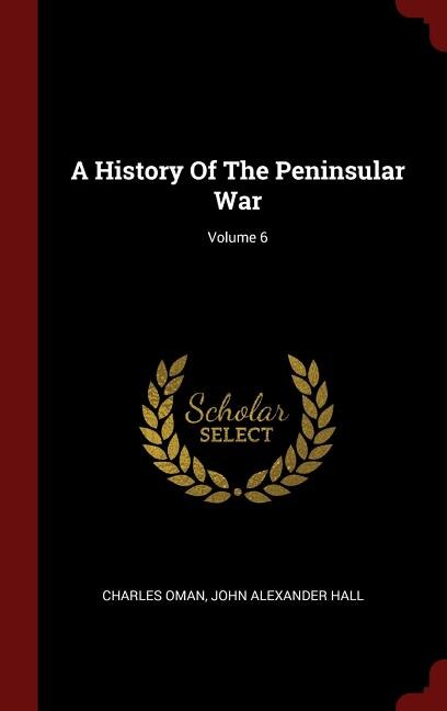 Front cover_A History Of The Peninsular War; Volume 6