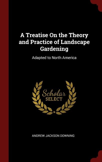 Front cover_A Treatise On the Theory and Practice of Landscape Gardening