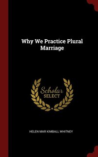 Front cover_Why We Practice Plural Marriage