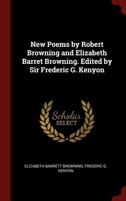 Front cover_New Poems by Robert Browning and Elizabeth Barret Browning. Edited by Sir Frederic G. Kenyon