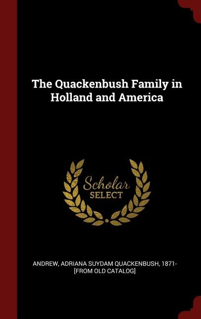 Front cover_The Quackenbush Family in Holland and America