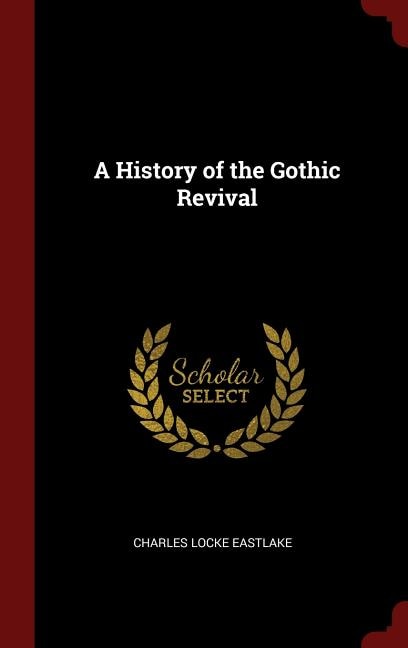 Front cover_A History of the Gothic Revival