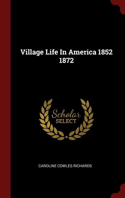 Front cover_Village Life In America 1852 1872