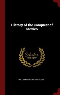 Front cover_History of the Conquest of Mexico