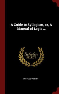 Front cover_A Guide to Syllogism, or, A Manual of Logic ...