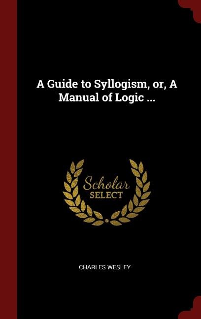 Front cover_A Guide to Syllogism, or, A Manual of Logic ...