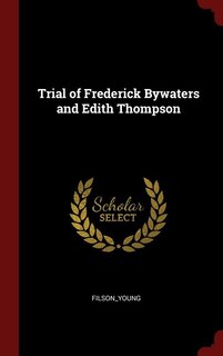 Couverture_Trial of Frederick Bywaters and Edith Thompson