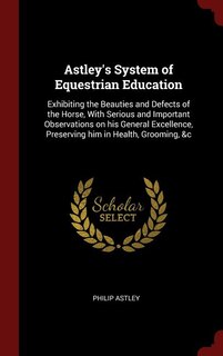 Front cover_Astley's System of Equestrian Education