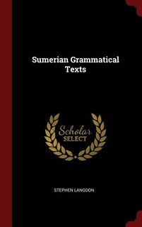 Sumerian Grammatical Texts