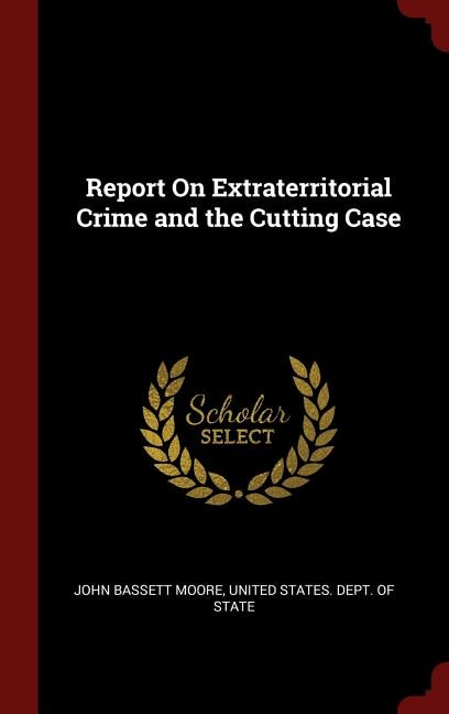 Couverture_Report On Extraterritorial Crime and the Cutting Case