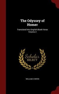 The Odyssey of Homer: Translated Into English Blank Verse Volume 2