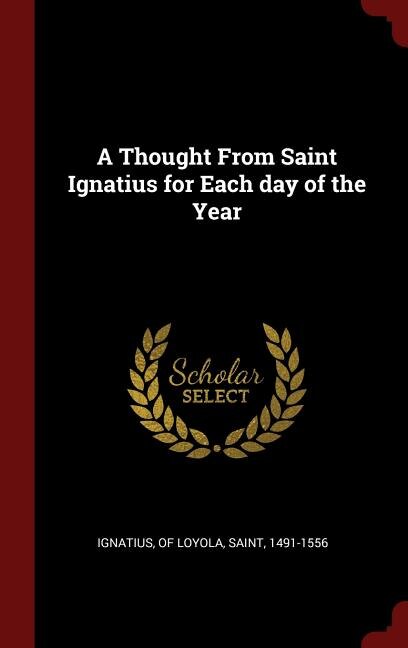 Front cover_A Thought From Saint Ignatius for Each day of the Year