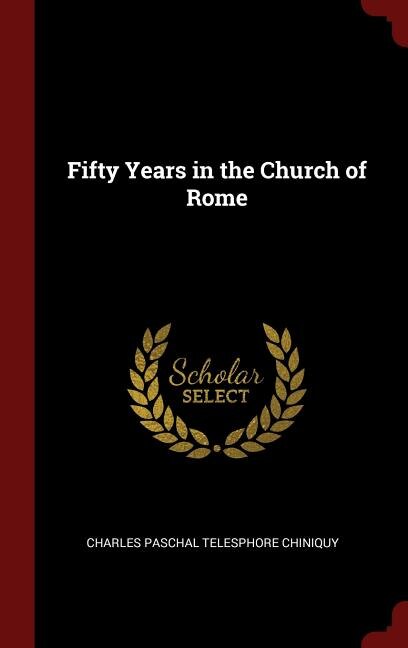 Fifty Years in the Church of Rome