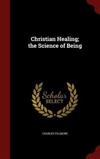 Front cover_Christian Healing; the Science of Being