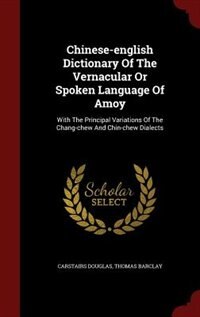 Front cover_Chinese-english Dictionary Of The Vernacular Or Spoken Language Of Amoy