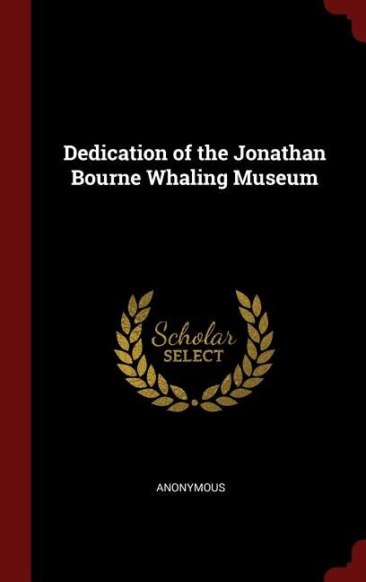 Front cover_Dedication of the Jonathan Bourne Whaling Museum