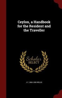 Front cover_Ceylon, a Handbook for the Resident and the Traveller