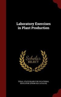 Front cover_Laboratory Exercises in Plant Production
