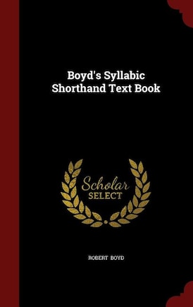 Boyd's Syllabic Shorthand Text Book