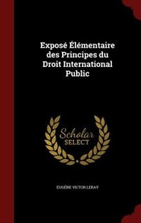 Couverture_Exposé Élémentaire des Principes du Droit International Public