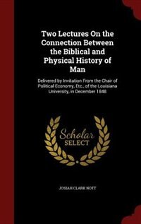 Couverture_Two Lectures On the Connection Between the Biblical and Physical History of Man